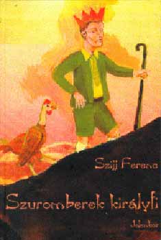 Szijj Ferenc - Szuromberek kir�lyfi