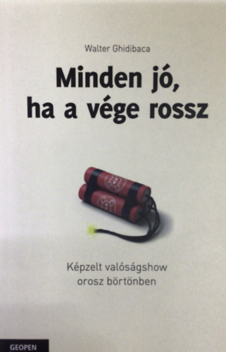 Walter Ghidibaca - Minden j, ha a vge rossz