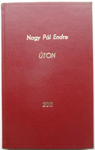 Nagy P�l Endre - �ton