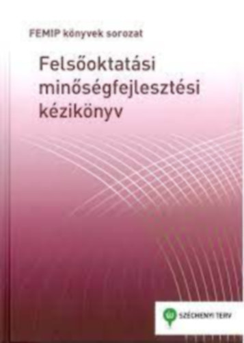 Bogdny Zoltn  (szerk.) - Felsoktatsi minsgfejlesztsi kziknyv