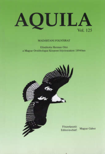 Magyar Gbor  (fszerk.) - Aquila - Madrtani folyirat 2018 (Vol. 125.)