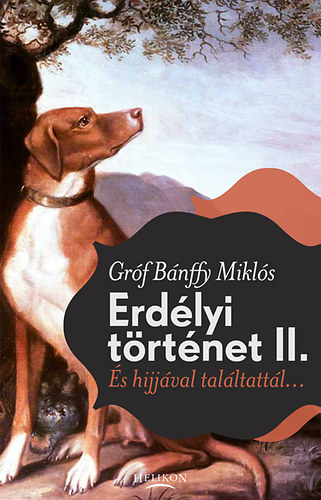 Bnffy Mikls - Erdlyi trtnet II. s hijjval talltattl