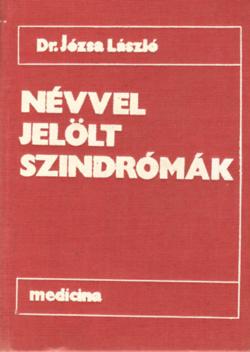 J�zsa L�szl� - N�vvel jel�lt szindr�m�k