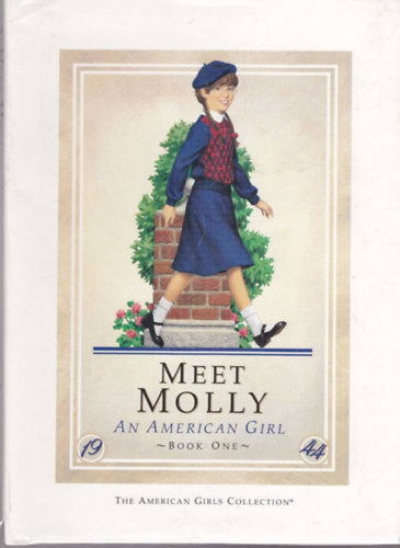 Jeanne Thieme Valerie Tripp (szerk.), Nick Backes (ill.) - Meet Molly: An American Girl (Book One)