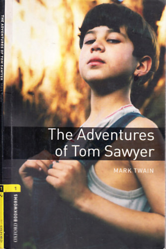 Mark Twain - The Adventures of Tom Sawyer - OXFORD BOOKWORMS 1.