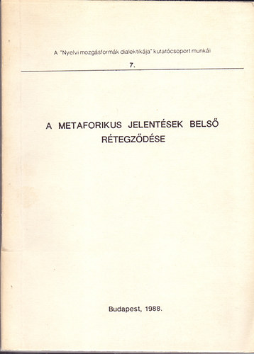 Ladnyi Mria  (szerk.) - A metaforikus jelentsek bels rtegzdse