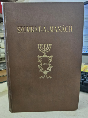 Somr� Sabosz Bizotts�g - Szombat-almanach az 5688. (1927/28.) �vre. Els� �vfolyam. Magyarorsz�g szombattart� keresked�inek, iparosainak, gy�rosainak cz�mjegyz�k�vel �s h�ber napt�rral.