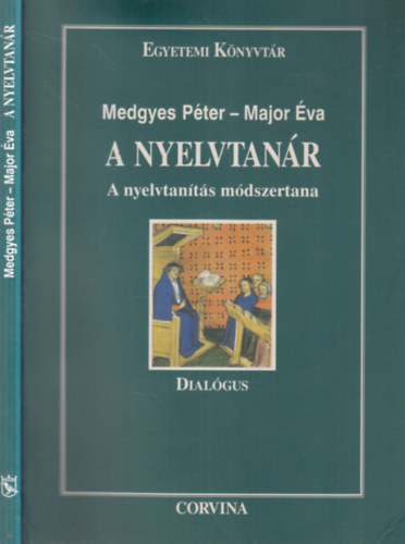 Medgyes Péter-Major Éva - A nyelvtanár (a nyelvtanítás módszertana)
