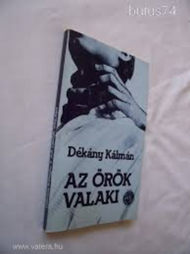 D�k�ny K�lm�n - Az �r�k valaki