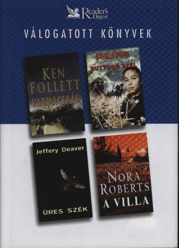 Jeffery Deaver, Frederick Forsyth, Nora Roberts Ken Follett - Vadmacsk�k o �res sz�k o Suttog� sz�l o A villa