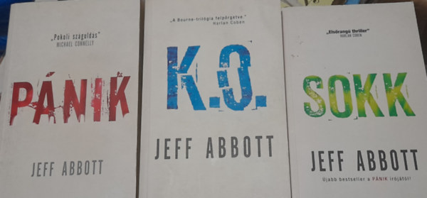 Jeff Abbott - 3 db ktet: Sokk, K.O., Pnik
