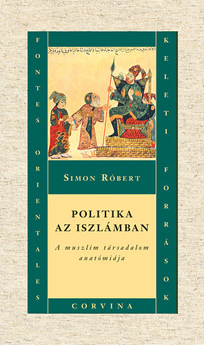 Simon Róbert - Politika az iszlámban