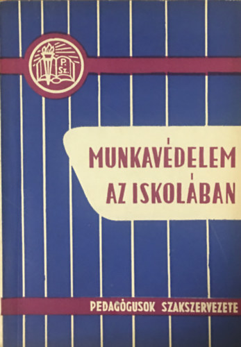 Dr. Bori Istvn - Munkavdelem az iskolban