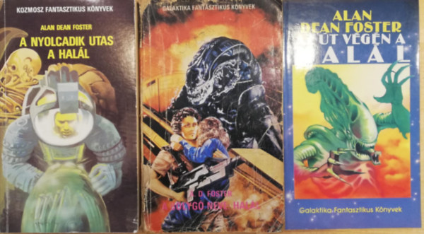 Alan Dean Foster - A nyolcadik utas a hall + A bolyg neve: hall + Az t vgn a hall (3 m)