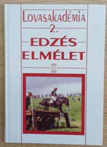 Mezgazda Kiad - Lovasakadmia 2.: Edzselmlet