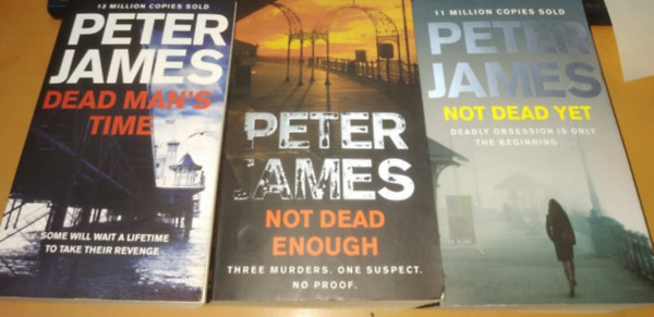 Peter James - 3 db Peter James: Dead Man's Time + Not Dead Enough + Not Dead Yet
