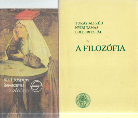 Turay Alfréd, Nyíri Tamás, Bolberitz Pál Karl Jaspers - 2 db. filozófia (Bevezetés a filozófiába (Mérleg) + A filozófia lényege, alapproblémái és ágai)