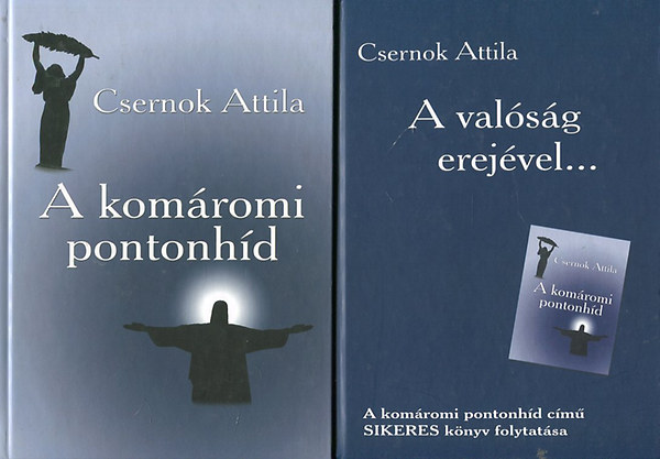 Csernok Attila - A komáromi pontonhíd + A valóság erejével... (2 mű)