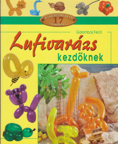Galambos Ferenc - Lufivarzs kezdknek