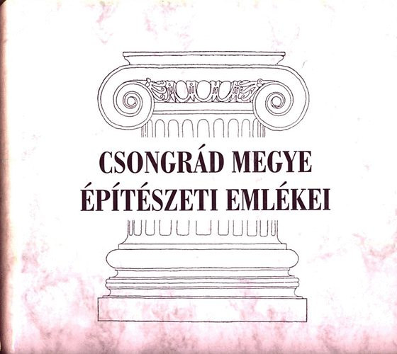Tth Ferenc - Csongrd megye ptszeti emlkei