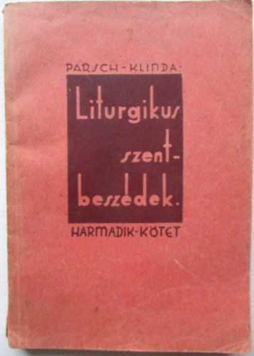 Parsch-Klinda - Liturgikus szentbeszdek III. ktet