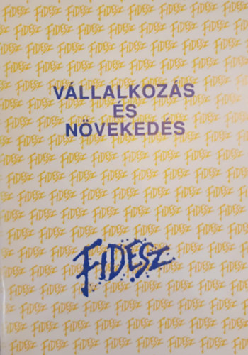 V�llalkoz�s �s n�veked�s Fidesz