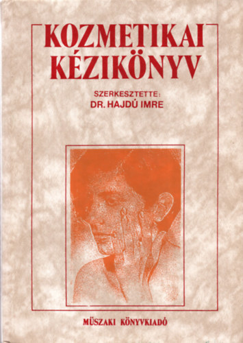 Dr. Hajd Imre  (szerk.) - Kozmetikai kziknyv