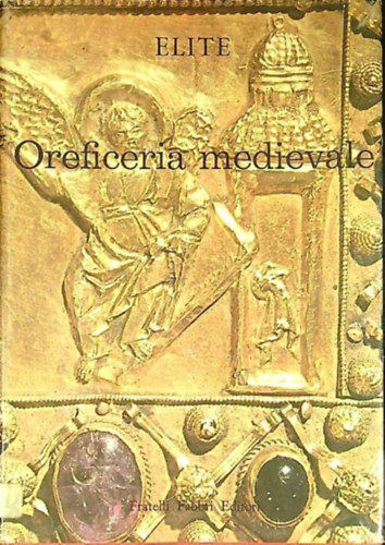 Isa Belli Barsali - L'oreficeria Medievale - Kzpkori tvssg - olasz