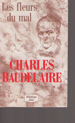Charles Baudelaire - Les Fleurs Du Mal