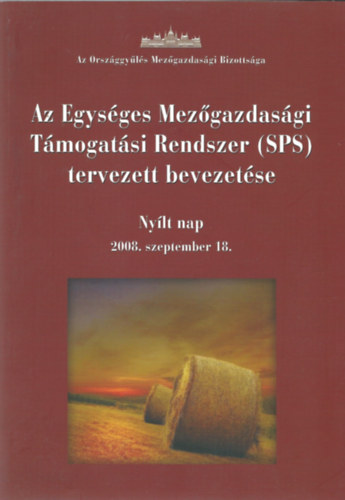 Horvth Zoltnn - Az Egysges Mezgazdasgi Tmogatsi Rendszer (SPS) tervezett bevezetse