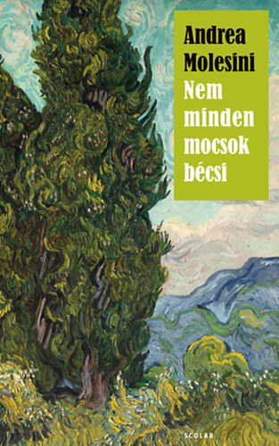 Andrea Molesini - Nem minden mocsok bcsi