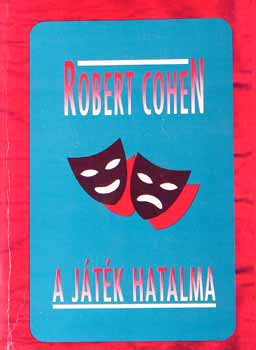 Robert Cohen - A játék hatalma