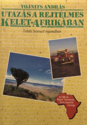Voinits Andrs - Utazs a rejtelmes Kelet-Afrikban