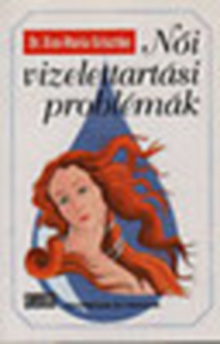 Eva-maria Grischke - N�i vizelettart�si probl�m�k