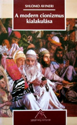 Shlomo Avineri - A modern cionizmus kialakul�sa