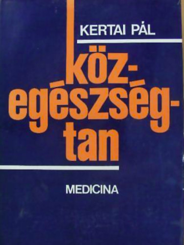 Kertai Pál - Közegészségtan