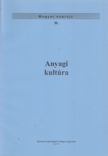Ortutay Gyula Balassa Ivn - Anyagi kultra (Magyar nprajz II.)