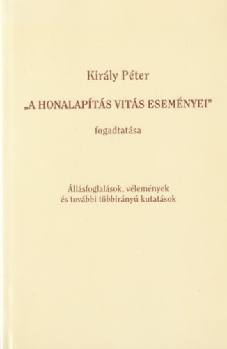 Kirly Pter - "A honalapts vits esemnyei" fogadtatsa