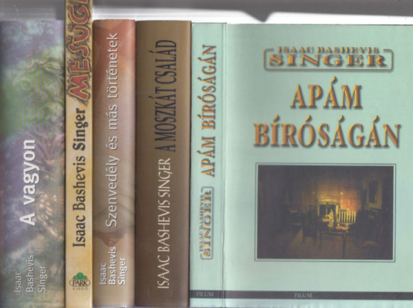 Isaac Bashevis Singer - 5 db Isaac Bashevis Singer m: Apm brsgn + A moszkt csald + Szenvedly s ms trtnetek + Mesge + A vagyon