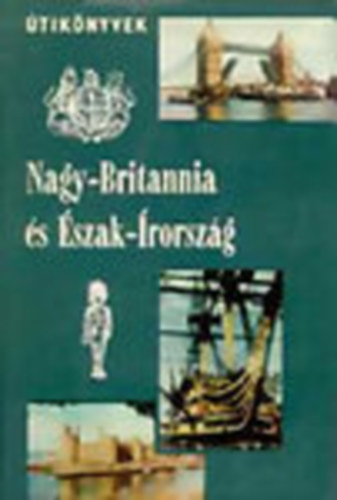 Szab R. Jen - Nagy-Britannia s szak-rorszg (Panorma tiknyvek)