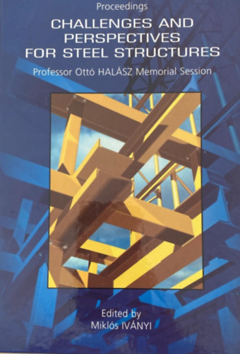 Hal�sz Ott� - Challenges and Perspectives for Steel Structures