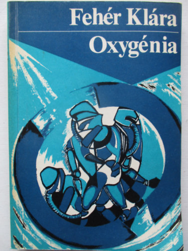 Fehér Klára - Oxygénia