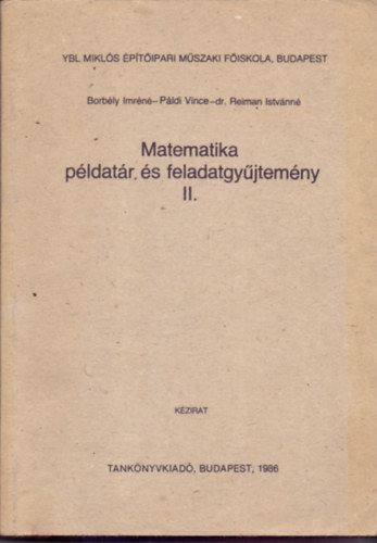 Pldi Vince,Borbly Imrn,Dr.Reiman Istvnn - Matematika pldatr s feladatgyjtemny 2.