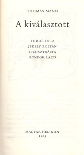 Thomas Mann - A kiv�lasztott