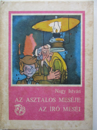 Nagy Istvn - Az asztalos mesje - Az r mesi (novellk, elbeszlsek)