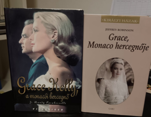 Jeffrey Robinson J. Randy Taraborrelli - Grace Kelly, a monac�i hercegn�+Grace, Monaco hercegn�je