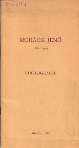 Somoskvi Istvnn Kotvsz Mrta - Mohcsi Jen Bibliogrfia (1886-1944)
