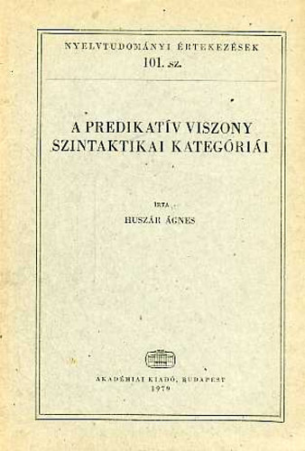 Huszr gnes - A predikatv viszony szintaktikai kategrii