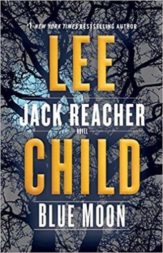 Lee Child - Blue Moon: A Jack Reacher