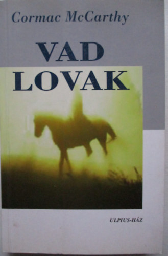 Cormac McCarthy - Vad lovak